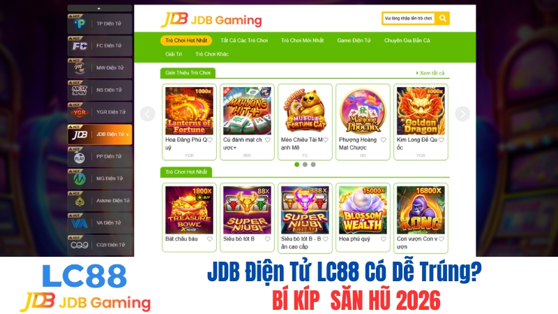 JDB Điện Tử LC88 Có Dễ Trúng? Săn Hũ 2026